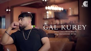 Gal Kurey - Bhalwaan ft. Signature by SB | G World Records | Latest Punjabi Songs 2021