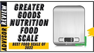 Greater Goods Nutrition Food Scale  Full review 2024 | BEST Food Scale of 2024 | Kitchen Scale