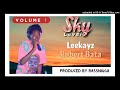 Leekayz - Robert Bata [Sky Level Singles Volume 1] Produced By RassNigga