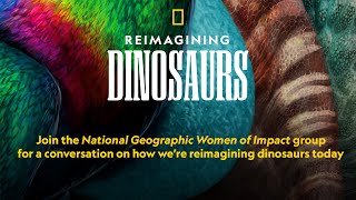 Reimagining Dinosaurs with Women of Impact | National Geographic