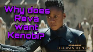 Why Reva Wants Obi-Wan Kenobi (Reva’s Motivation)