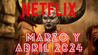 LOS ESTRENOS NETFLIX MARZO Y ABRIL 2024 - PELICULAS Y SERIES 2024!
