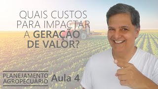 Noções de custos na agropecuária I - Planejamento Agropecuário - AULA 4