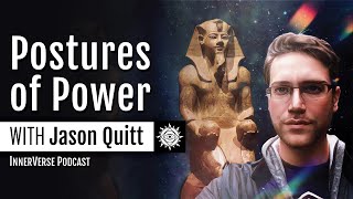 Jason Quitt | Egyptian Postures of Power, Mystic Self-Healing, \u0026 Shamanic Dream Teachers