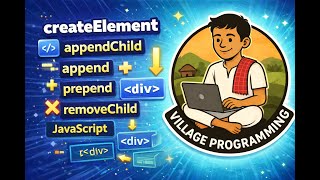 Create Element | appendChild,append,prepend | DOM Mnipulations | @VillageProgramming | #javascript