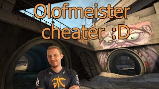 Olofmeister cheater :D