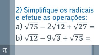 Simplifique os radicais e efetue as operações - Lista 2 - Parte 1