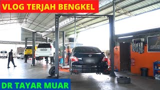 VLOG TERJAH BENGKEL DR TAYAR / CAR VLOG