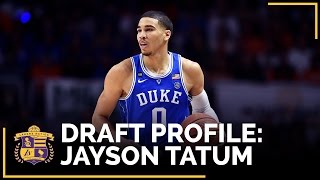 NBA Draft Profile: Jayson Tatum (Duke, Small Forward)