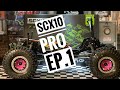 Scx10 Pro- Ep.1