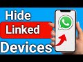 How to Hide Linked Devices On WhatsApp