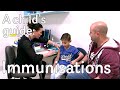 A child's guide to hospital: Immunisations