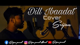 Dill Ibaadat | Srijan Porail | Cover