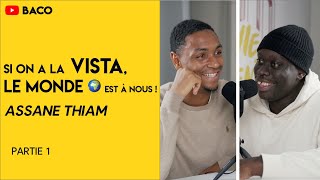 Si on a la VISTA le monde est à nous | ASSANE THIAM #ItineraireBis4