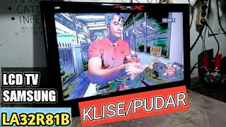 cara perbaiki tv lcd samsung gambar pudar/klise