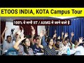 ETOOS Kota Campus Tour & Unique Features for 100% Selection Gaurenty in IIT NEET 🤔