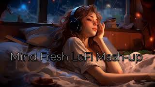 Mind Fresh Mashup 🎧 Slowed & Reverb ❤️ Arijit Singh Love Mashup 😍 Heart Touching Songs