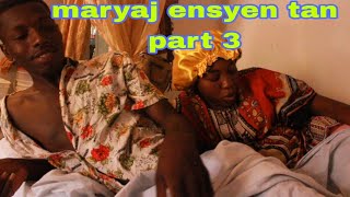 maryaj ensyen tan part 3 me koman moun lontan te konn plimen😂🤣🤣🤣