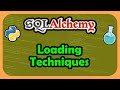 Python SQLAlchemy ORM - Relationship Loading Techniques