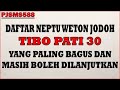 Daftar Neptu Weton Jodoh Tibo Pati 30 Yang Paling Bagus & Masih Boleh Dilanjutkan | PJSMS588