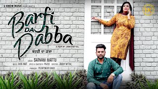Barfi Da Dabba | Satnam Mattu | Official Video 2021| Pav08 | Hari Amit | Jimmy Mittal | U Know Music