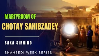 Martyrdom of Chotay sahibzadey | Saka sirhind | Hindi Version | Harleen kaur