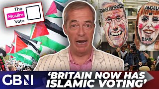 'We now have Islamic voting in Britain - Sectarian politics is here to STAY | Nigel Farage