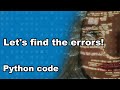Let's find the Python code errors!  Spot the errors in this code and let's fix it