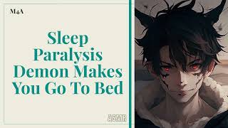 [M4A] Impatient Sleep Paralysis Demon makes you go to bed [Demon x listener] [Wholesome]