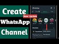 How to Create a WhatsApp Channel Easy Guide  - WhatsApp Update 2023