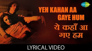 Yeh Kahan Aa Gaye Hum Lyrical | Lata Mangeshkar | Amitabh Bachchan | Jaya Bhaduri | 70s 80s 90s Song