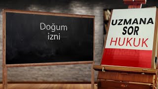 Doğum izni nedir?