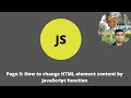 Page 5 :How to Change HTML element content by JavaScript Function |Easy|2021