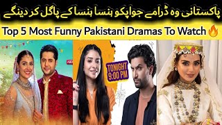 Top 5 Most Funny Pakistani Dramas 2023 | ARY DIGITAL | Har Pal Geo | Hum TV | TopShOwsUpdates