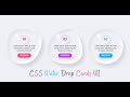 CSS Water Drop Cards UI with Hover Effects