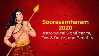 Soorasamharam 2020 : Astrological Significance, Dos \u0026 Don'ts, and Benefits