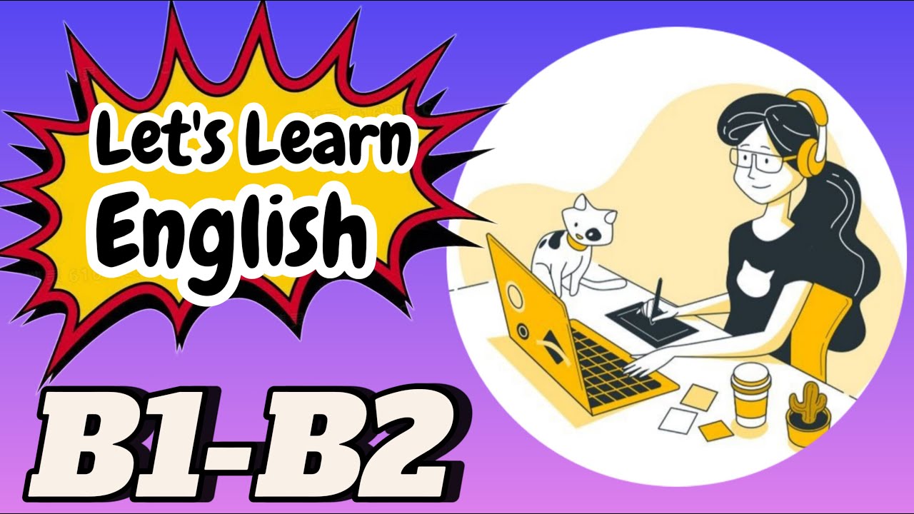 Improve Your English Level ️ B1-B2 - YouTube