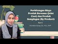 Perhitungan Biaya Produk Bersama (Joint Cost) dan Produk Sampingan (By Product) Part 1