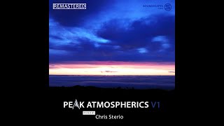 Peak Atmospherics v1 [REMASTERED] - Mixed by Chris Sterio