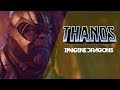 THANOS: NATURAL // Marvel Studios Imagine Dragons