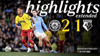 Manchester City 2-1 Watford | Extended Highlights 🎞️