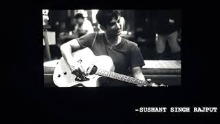 Dil Bechara - A tribute to Sushant Singh Rajput playing Guitar, Main Tumahara Raha Instrumental