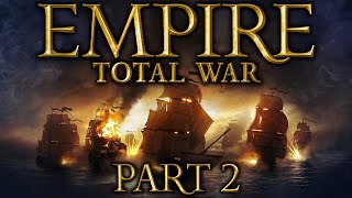 Empire: Total War - Part 2 - A Pirate's Life For Me