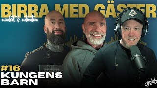 #16 Birra Med Gäster - Kungens Barn