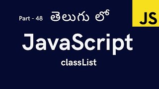 48. Class List in JavaScript || JavaScript Tutorial for Beginners in Telugu