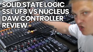 Solid State Logic SSL UF8 Vs Nucleus DAW Controller Review