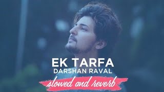 Ek tarfa 😔 (slowed + reverb)