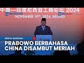 Prabowo Berbahasa China, Tamu Undangan di Forum Pebisnis Indonesia Tiongkok Sambut Meriah