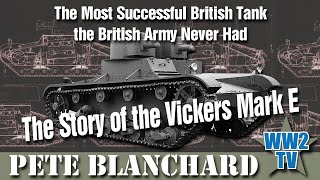 The Most Successful Tank the British Never Had: The Story of the Vickers Mark E