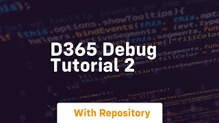 d365 debug tutorial 2